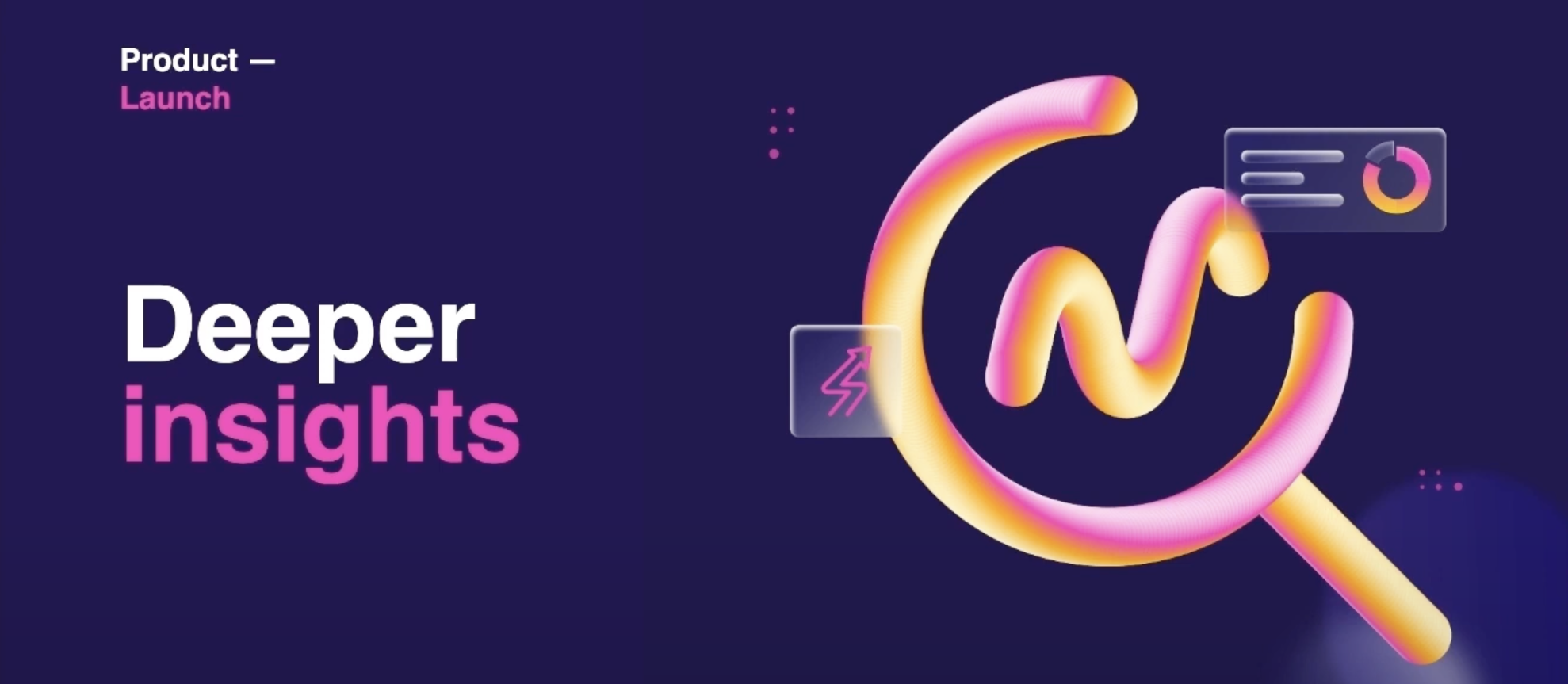 Introducing Deeper Insights